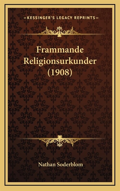 Frammande Religionsurkunder (1908) (Hardcover)