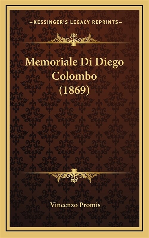 Memoriale Di Diego Colombo (1869) (Hardcover)