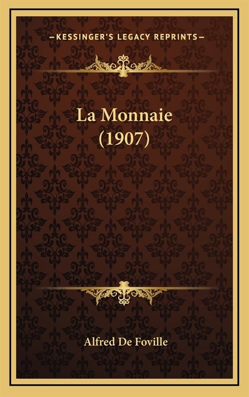 La Monnaie (1907) (Hardcover)