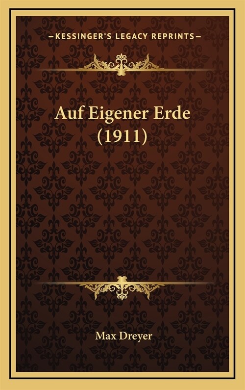 Auf Eigener Erde (1911) (Hardcover)