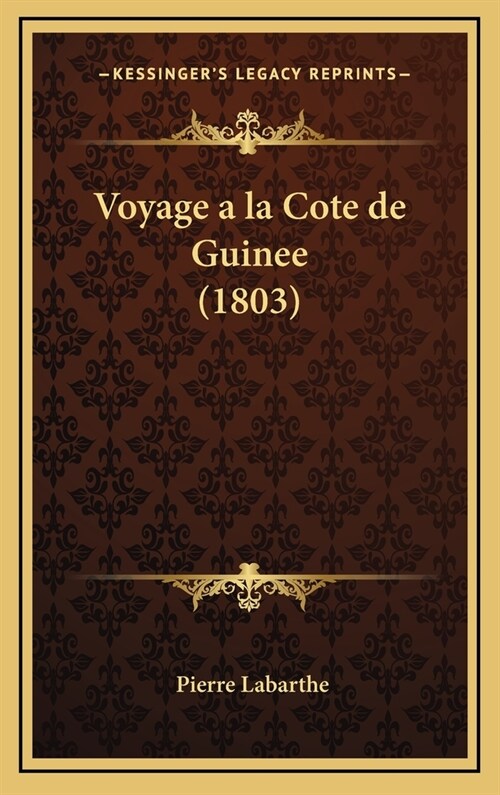 Voyage a la Cote de Guinee (1803) (Hardcover)