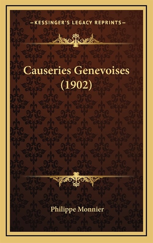 Causeries Genevoises (1902) (Hardcover)