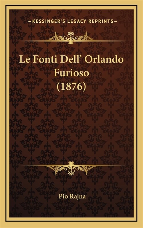 Le Fonti Dell Orlando Furioso (1876) (Hardcover)