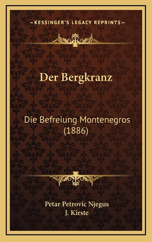 Der Bergkranz: Die Befreiung Montenegros (1886) (Hardcover)