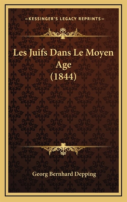 Les Juifs Dans Le Moyen Age (1844) (Hardcover)
