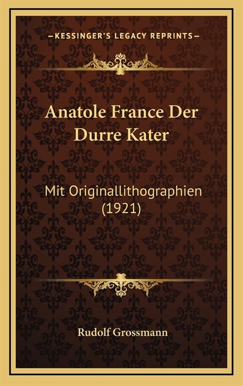 Anatole France Der Durre Kater: Mit Originallithographien (1921) (Hardcover)