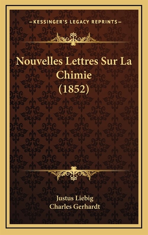 Nouvelles Lettres Sur La Chimie (1852) (Hardcover)