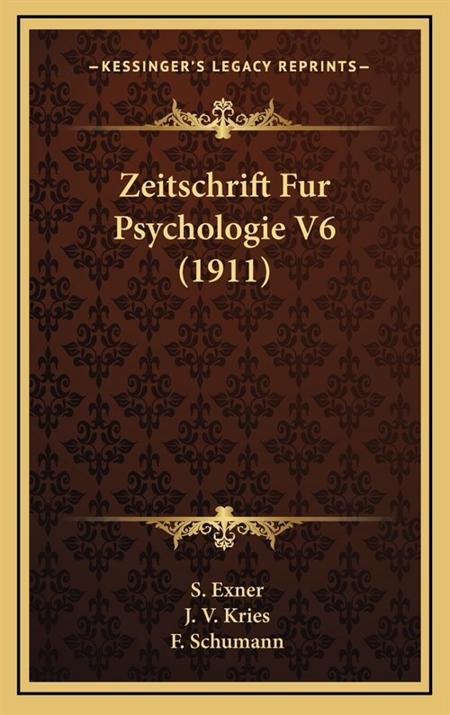 Zeitschrift Fur Psychologie V6 (1911) (Hardcover)