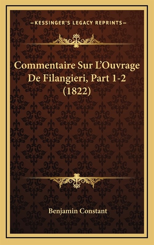 Commentaire Sur LOuvrage de Filangieri, Part 1-2 (1822) (Hardcover)