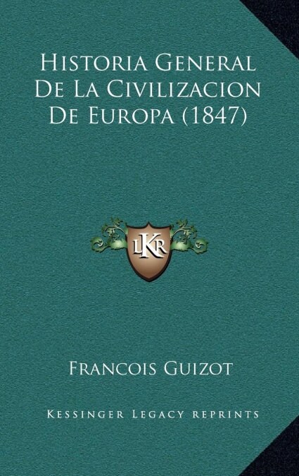 Historia General de La Civilizacion de Europa (1847) (Hardcover)