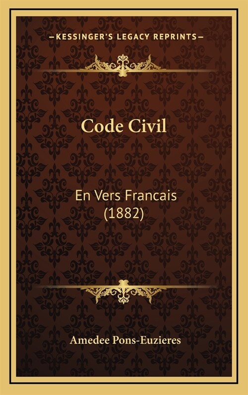 Code Civil: En Vers Francais (1882) (Hardcover)