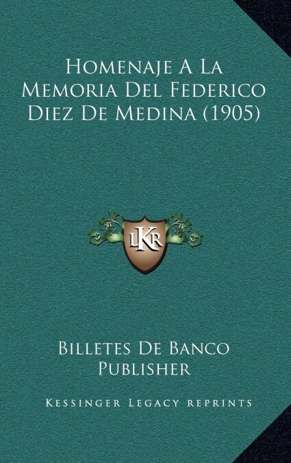 Homenaje a la Memoria del Federico Diez de Medina (1905) (Hardcover)