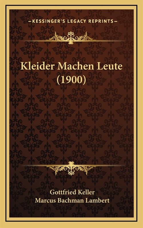 Kleider Machen Leute (1900) (Hardcover)