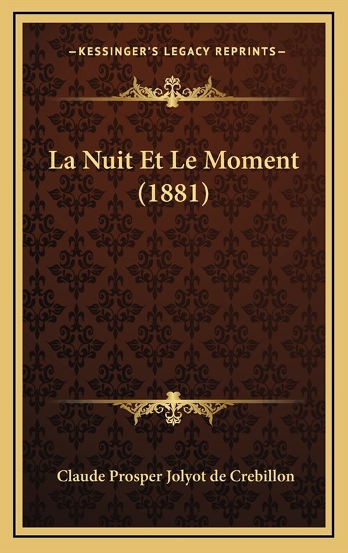 La Nuit Et Le Moment (1881) (Hardcover)