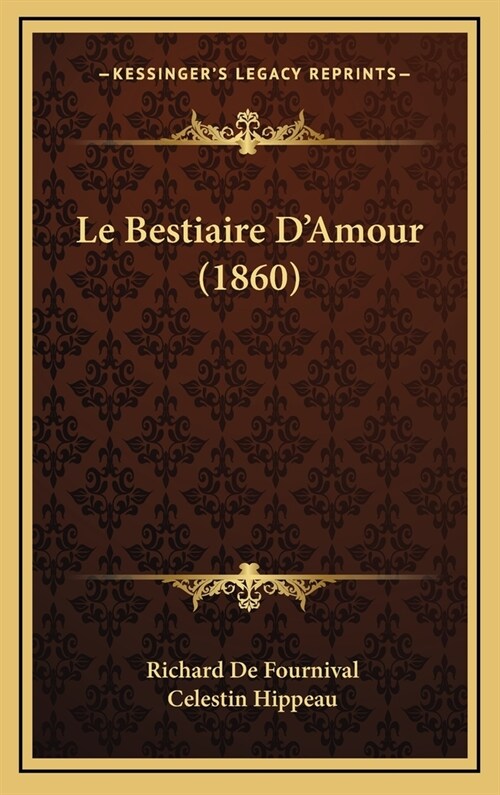 Le Bestiaire DAmour (1860) (Hardcover)