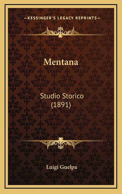 Mentana: Studio Storico (1891) (Hardcover)