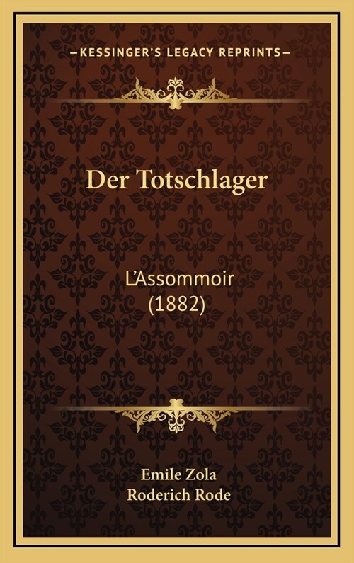 Der Totschlager: LAssommoir (1882) (Hardcover)