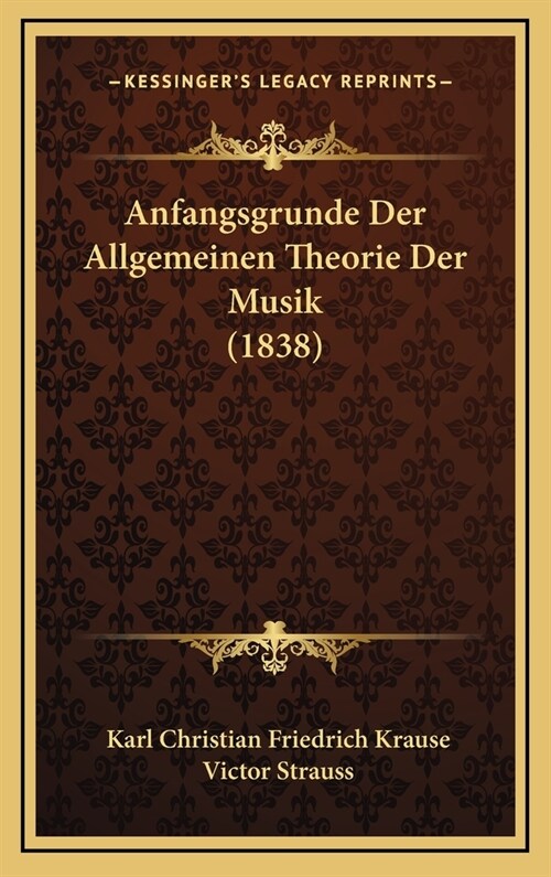 Anfangsgrunde Der Allgemeinen Theorie Der Musik (1838) (Hardcover)