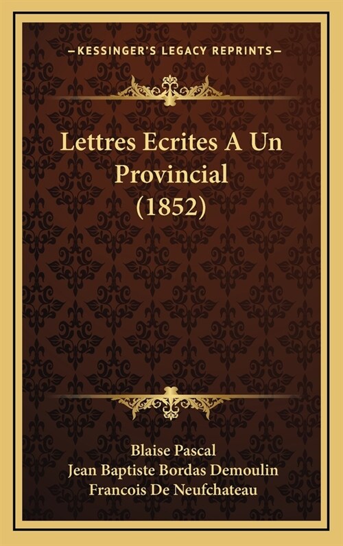 Lettres Ecrites a Un Provincial (1852) (Hardcover)