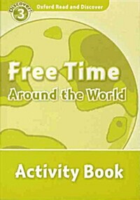 [중고] Oxford Read and Discover: Level 3: Free Time Around the World Activity Book (Paperback)