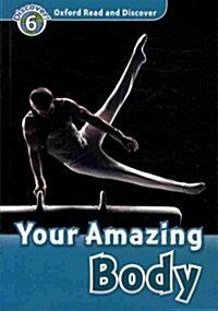 [중고] Oxford Read and Discover: Level 6: Your Amazing Body (Paperback)