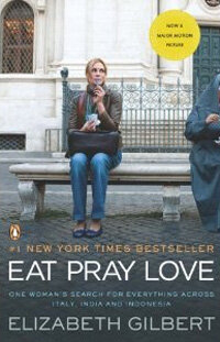 Eat, Pray, Love. (Movie Tie-In, Paperback) - One Woman's Search for Everything Across Italy, India and Indonesia
