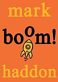 Boom!: (Or 70,000 Light Years). Mark Haddon (Hardcover)