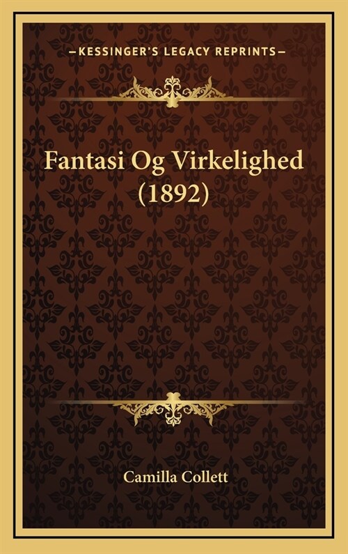 Fantasi Og Virkelighed (1892) (Hardcover)