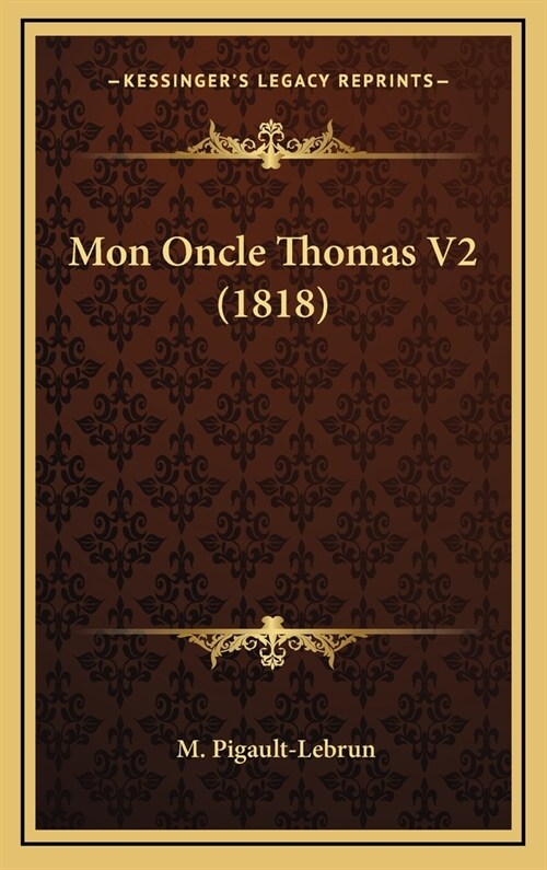 Mon Oncle Thomas V2 (1818) (Hardcover)