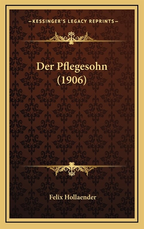 Der Pflegesohn (1906) (Hardcover)