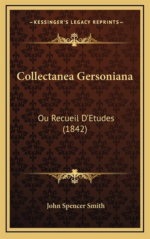 Collectanea Gersoniana: Ou Recueil DEtudes (1842) (Hardcover)