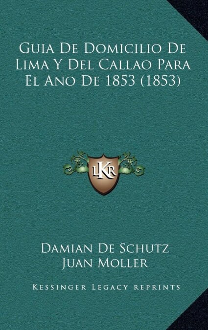 Guia de Domicilio de Lima y del Callao Para El Ano de 1853 (1853) (Hardcover)