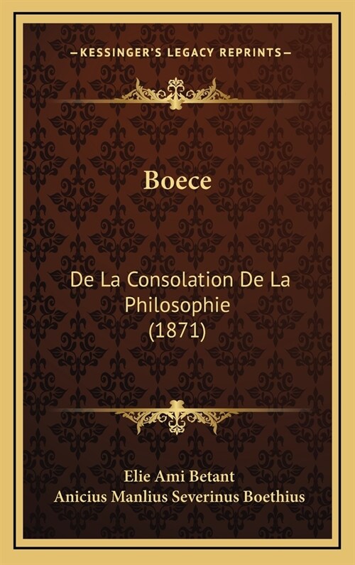 Boece: de La Consolation de La Philosophie (1871) (Hardcover)