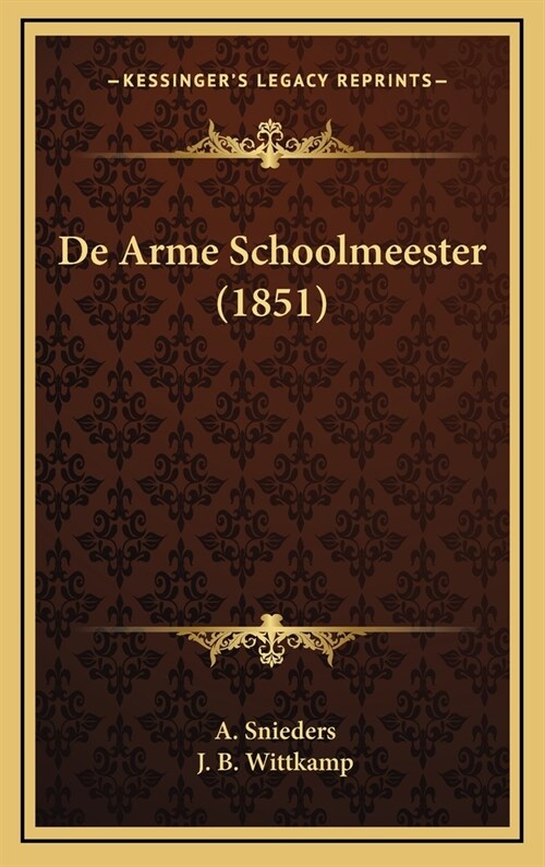 de Arme Schoolmeester (1851) (Hardcover)