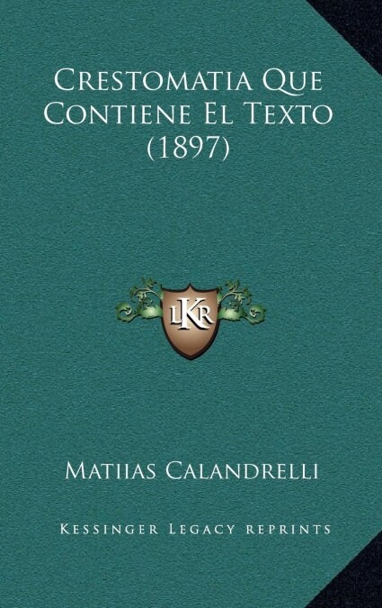 Crestomatia Que Contiene El Texto (1897) (Hardcover)