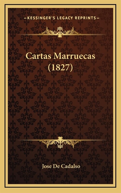 Cartas Marruecas (1827) (Hardcover)