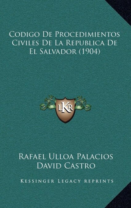 Codigo de Procedimientos Civiles de La Republica de El Salvador (1904) (Hardcover)