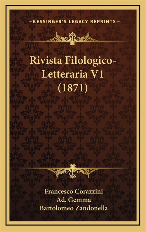 Rivista Filologico-Letteraria V1 (1871) (Hardcover)