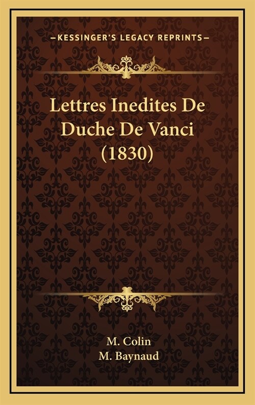 Lettres Inedites de Duche de Vanci (1830) (Hardcover)