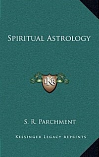 Spiritual Astrology (Hardcover)