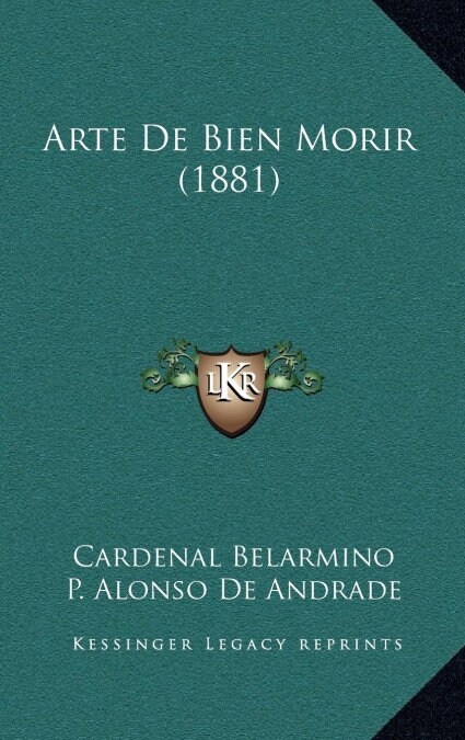 Arte de Bien Morir (1881) (Hardcover)