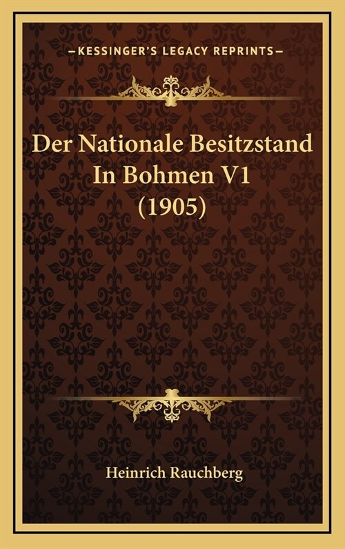 Der Nationale Besitzstand in Bohmen V1 (1905) (Hardcover)