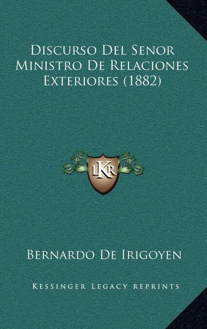 Discurso del Senor Ministro de Relaciones Exteriores (1882) (Hardcover)