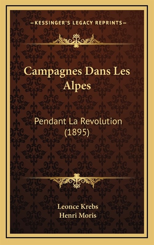 Campagnes Dans Les Alpes: Pendant La Revolution (1895) (Hardcover)