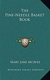 The Pine-Needle Basket Book (Hardcover)