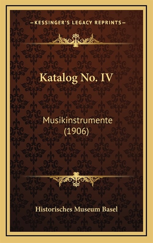 Katalog No. IV: Musikinstrumente (1906) (Hardcover)