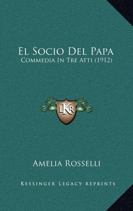 El Socio del Papa: Commedia in Tre Atti (1912) (Hardcover)