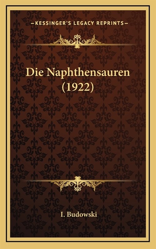 Die Naphthensauren (1922) (Hardcover)