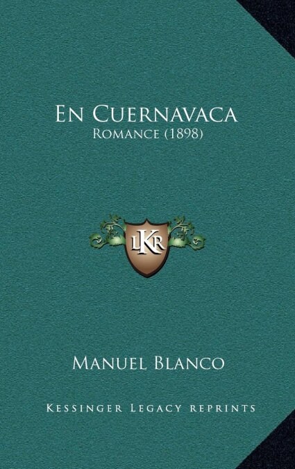 En Cuernavaca: Romance (1898) (Hardcover)