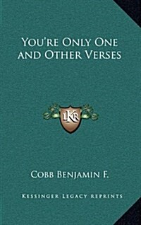 Youre Only One and Other Verses (Hardcover)